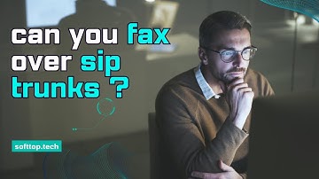 Faxing Over SIP Trunks: Exploring Possibilities with Softtop Solutions