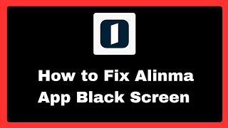 How to Fix Alinma App Black Screen (android - ios)