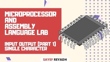 Assembly Language Tutorial Bangla EMU8086 - 5 - Input Output (Part 1) Single Character - বাংলা