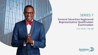 How to Pass the Series 7 – General Securities Registered Representative Qualification Examination