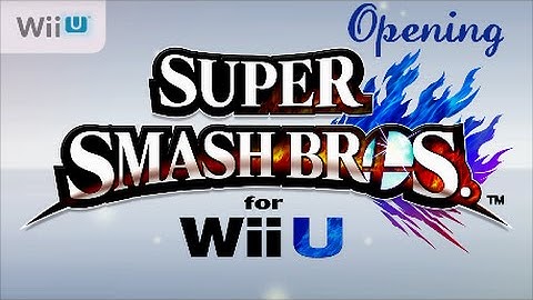 Super Smash Bros. Wii U : OPENING HD [Intro version FR]