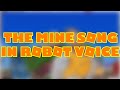 The Mine Song In Robot Voice 