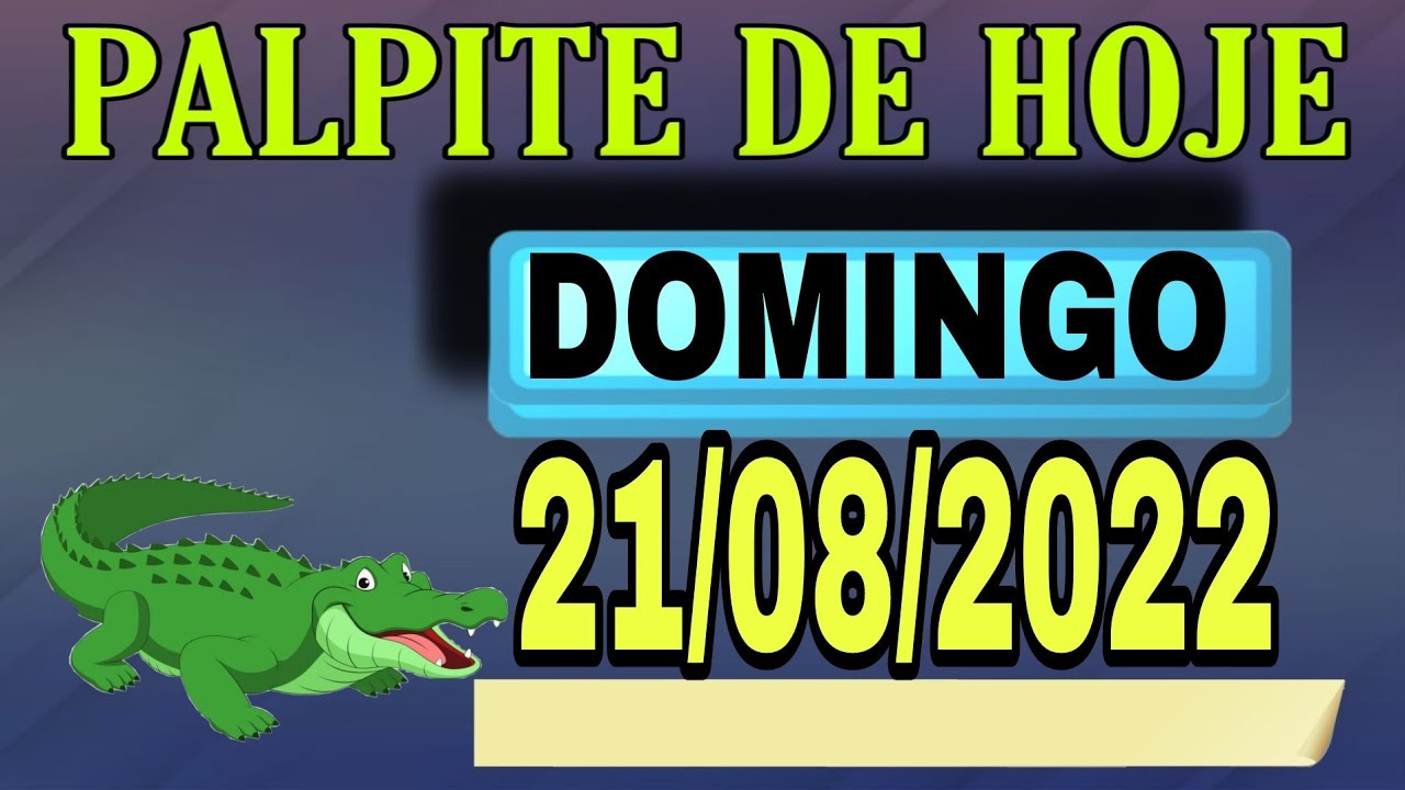 PALPITE DO DIA 21/08/2022 – JOGO DO BICHO! VALE PRA TODAS AS LOTERIAS