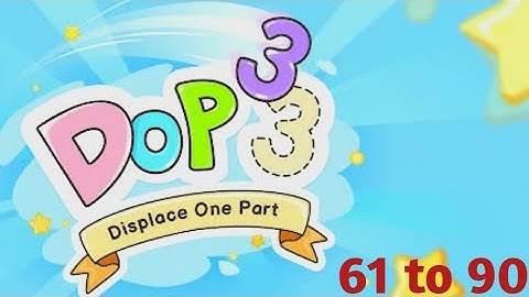 Dop 3 Displace One Part Level 61 to 90 Walkthrough Solution (iOS, Android)