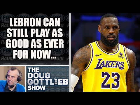 Doug Gottlieb - Teams Fear that LeBron is "As Good Once as he Ever Was"