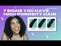 7 Signs You Have High Porosity Hair