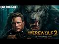Werewolf 2 The Beast Among Us 2025 Concept Trailer 2 Chris Pratt Horror Thriller