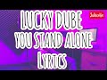 Lucky Dube Your Stand Alone