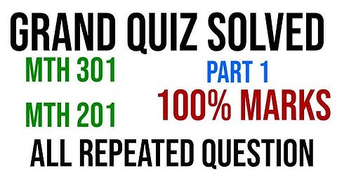 MTH301|||MTH 201 GRAND QUIZ Solved|||all repeated Question|||Full marks|||virtual university.