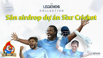 Retroactive : Săn airdrop dự án Sixr Cricket  | The Anh LDA