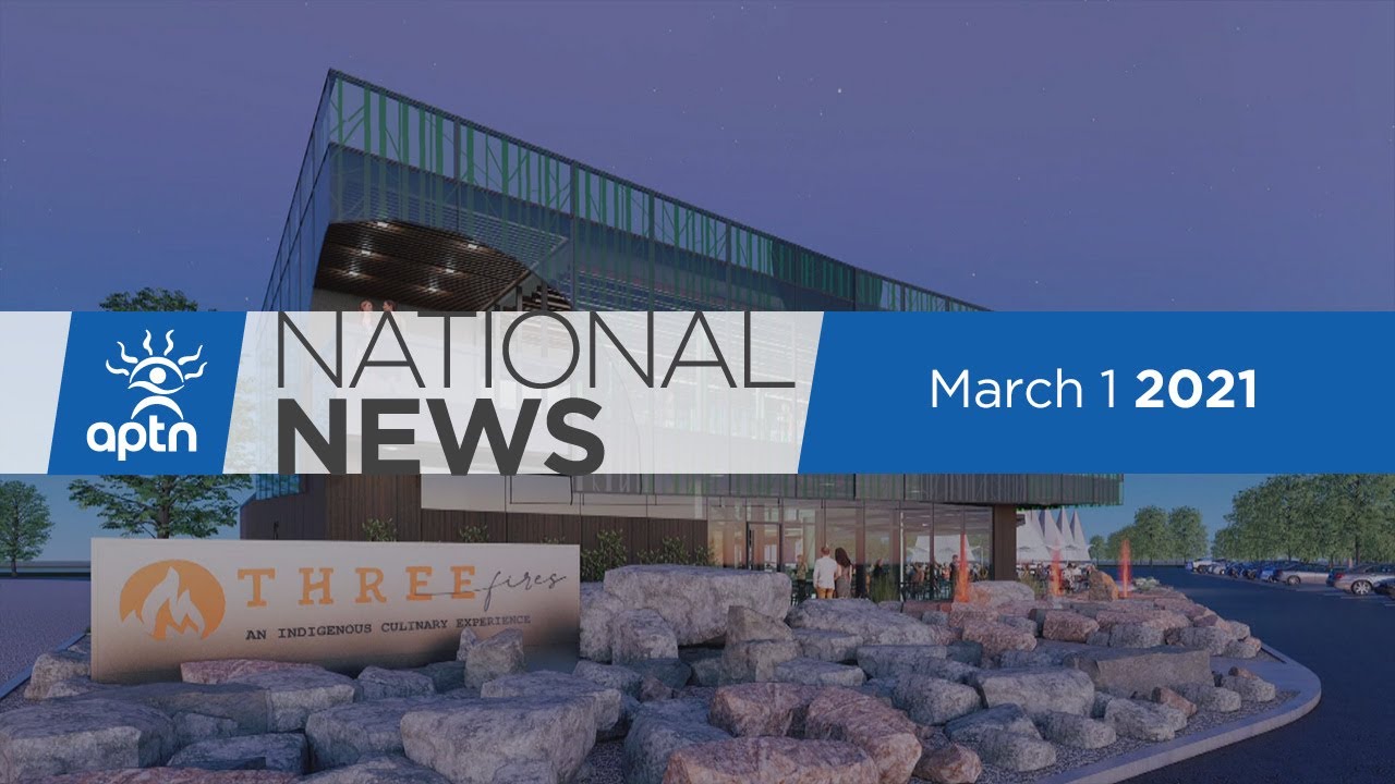 APTN National News March 1, 2021 – Demonstration comes to a dramatic end, Cardboard box sledding