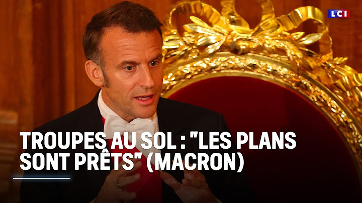 Troupes au sol : "les plans sont prêts" (Macron) ｜LCI