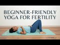 12minute yoga for fertility  no experience required