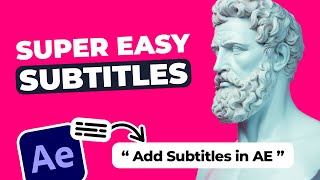Easily Add Subtitles To Any Video In After Effects.