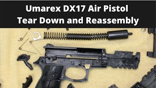 Umarex DX17 Air Pistol, Tear Down and Reassembly