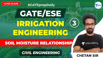 Irrigation Engineering | Soil moisture relationship | Lec 3 | GATE/ESE Civil Engineering