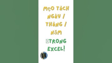 Phần 79. 3 cách kết hợp dữ liệu và tách ngày tháng năm trong excel #shorts