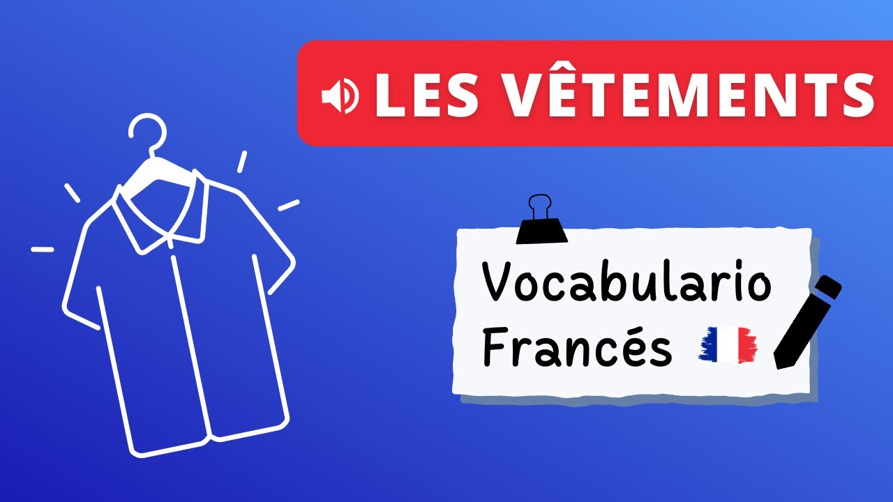 Poner a prueba o probar Existe curva La Ropa En Francés 👕 Vocabulario De Prendas De Ropa En Francés Con  Imágenes - YouTube