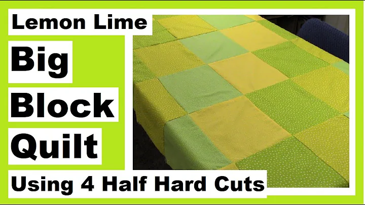 Easy Lemon Lime Big Block Quilt Top in Under 2 Hours