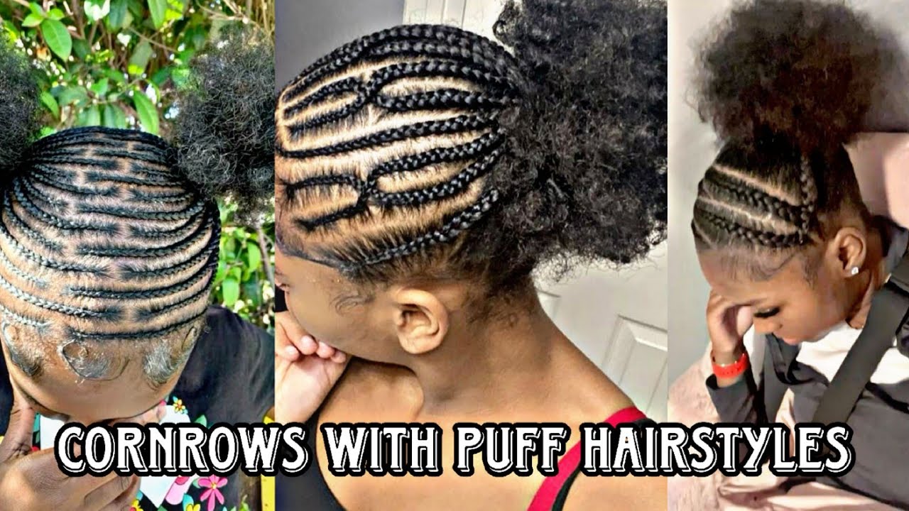 CORNROWS WITH PUFF HAIRSTYLES|KELS♡!|
