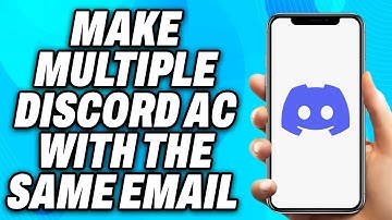 How To Make Multiple Discord Accounts With The Same Email (2025) - Easy Fix