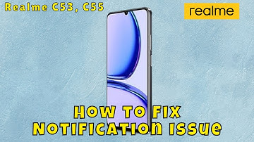 ✅ How to Fix Notification Issue on Realme C53, C55 Messages – Step by Step