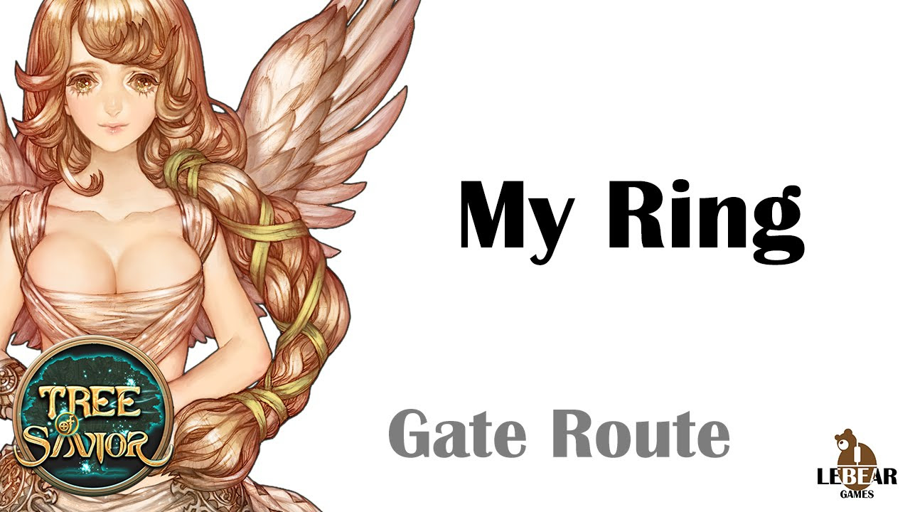 tree of savior gate route  Update New  [ TREE OF SAVIOR ] Gate Route (Level 58) : My Ring