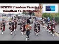 SCOTS - Hamilton Freedom Parade - Part 2