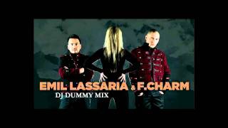 Dj Dummy - Emil Lassaria & F.Charm (2011 Mix)