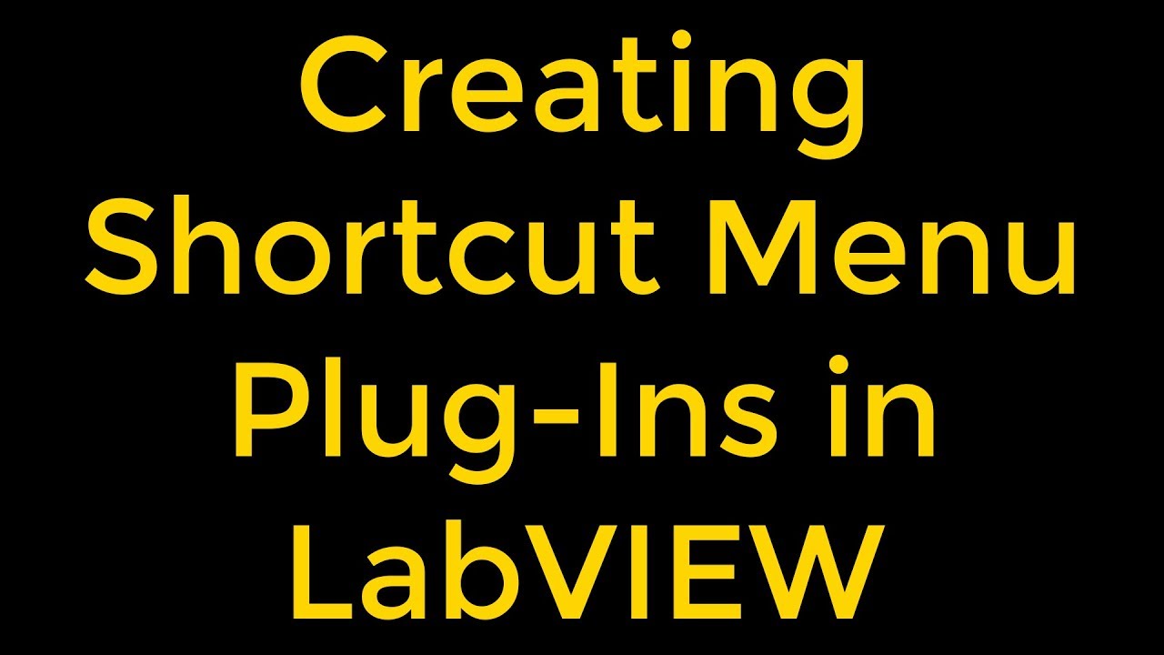 Creating Shortcut Menu Plug-Ins in LabVIEW - YouTube