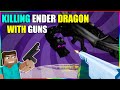 Killing Ender Dragon with Guns | Minecraft Hindi Gameplay