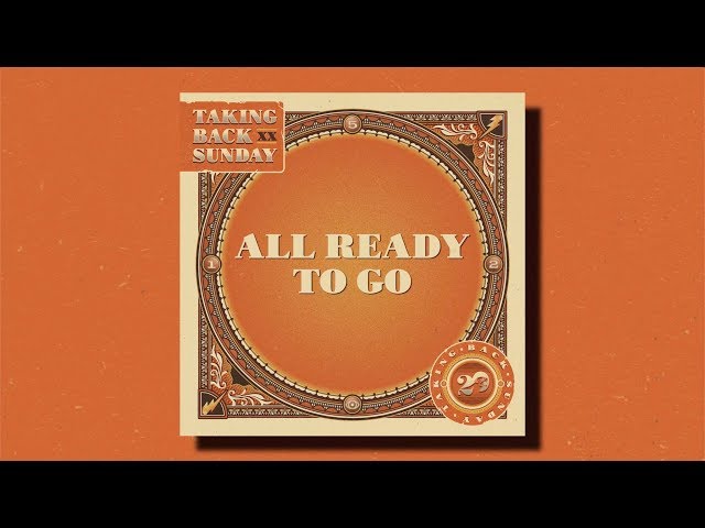 TAKING BACK SUNDAY - ALL READY TO GO