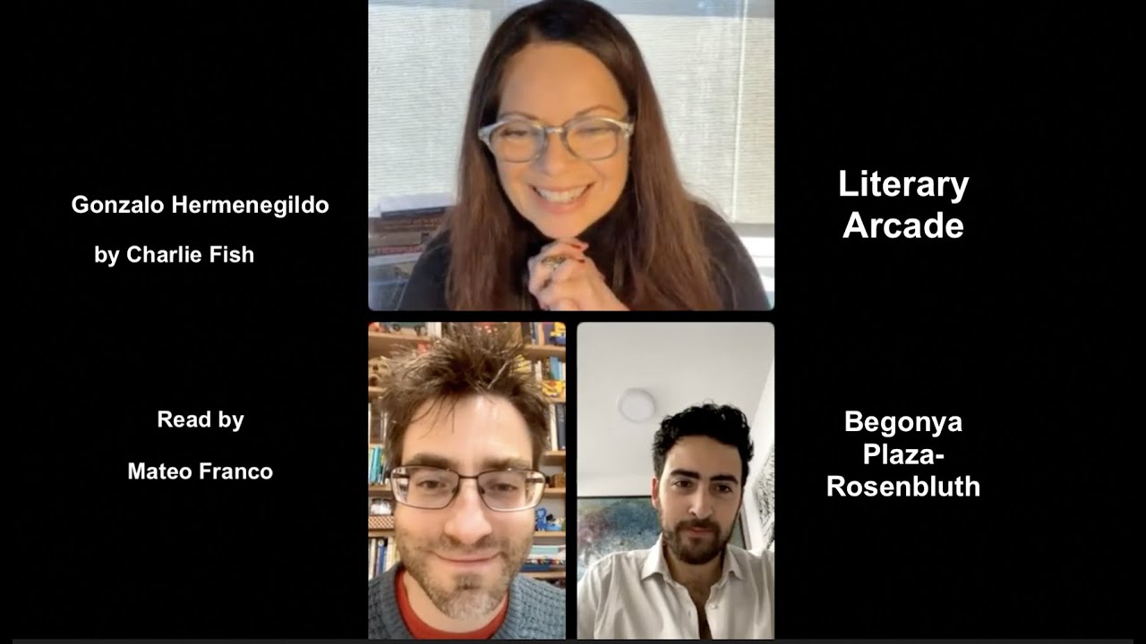 LITERARY ARCADE presents Gonzalo Hermenegildo by Charlie Fish, read by Mateo Franco
