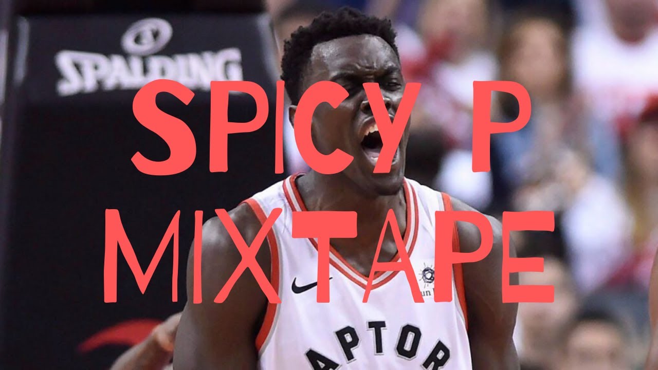 Pascal Siakam (Spicy P Mixtape) YouTube