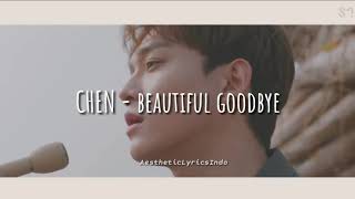 CHEN (EXO) - Beautiful Goodbye (Indo lirik)