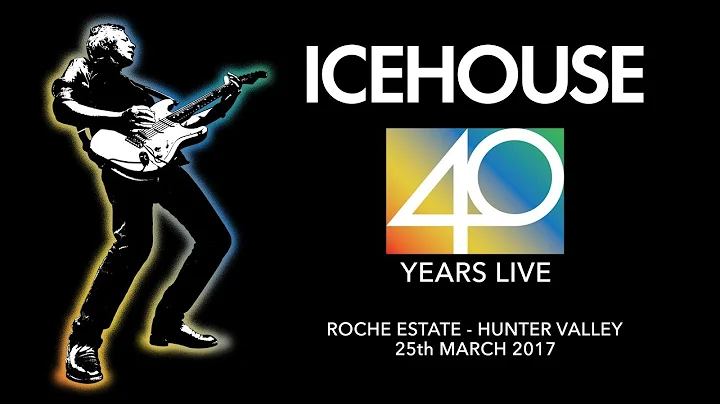 ICEHOUSE   40 Years Live   Roche Estate   Full Concert