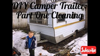 DIY Camper Trailer: Part 1 Cleaning