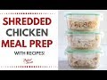 The Easiest Shredded Chicken Meal Prep + Recipes!