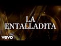 Chuy Lizárraga y Su Banda Tierra Sinaloense - La Entalladita (LETRA)