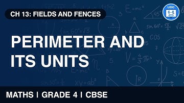 Perimeter | Fields and Fences | Arithmetic | Maths | Class 4 | Chapter 13
