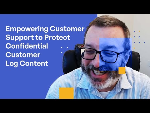 Empowering Customer Support to Protect Confidential Customer Log Content