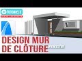 Comment realiser un design de mur de cloture sur archicad en francais