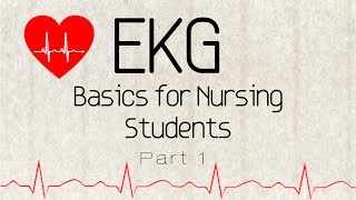 EKG Basics for Nursing Students Part 1