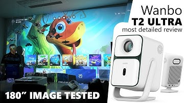 Wanbo T2 Ultra Most Detailed Review with 180" Image Test 😎