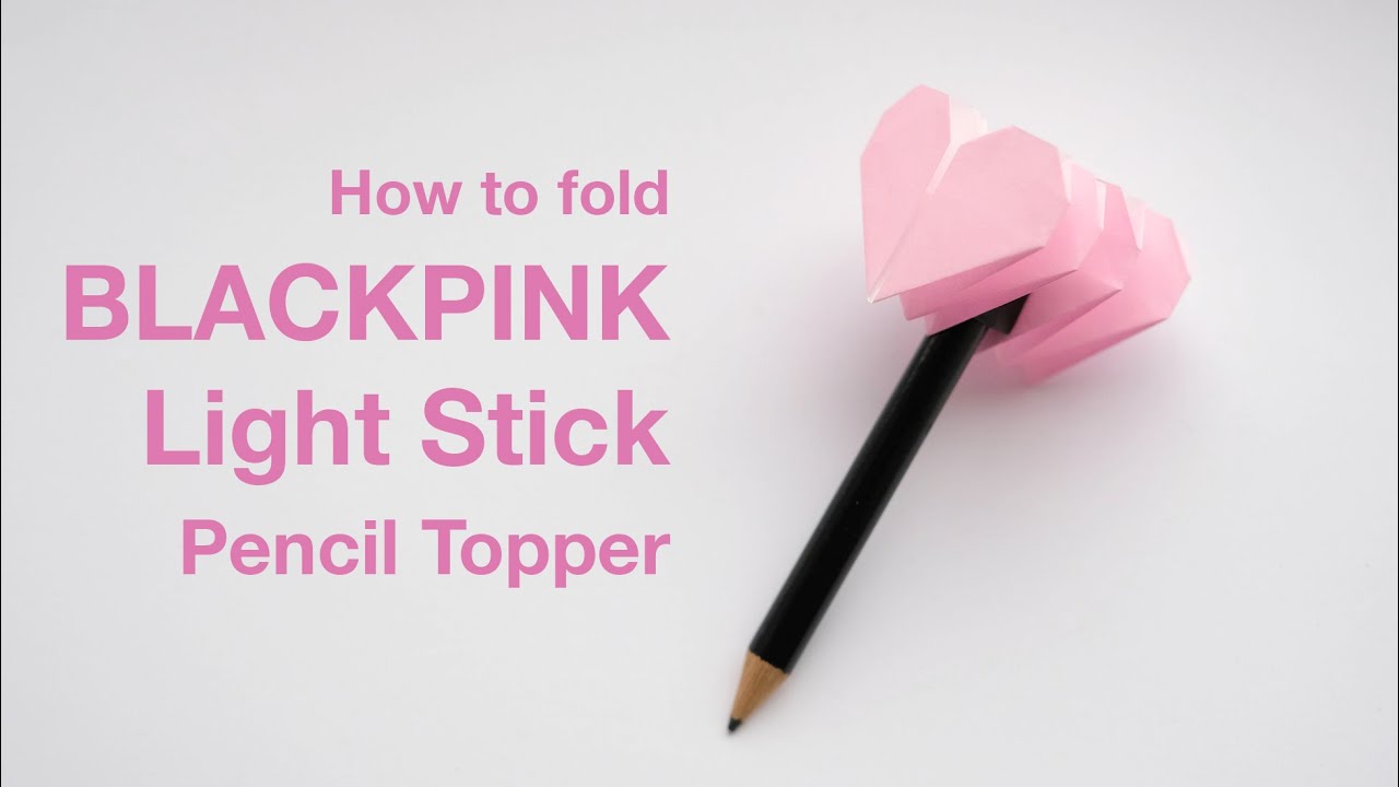 How To Fold Blackpink Light Stick Pencil Topper Li Kim Goh Youtube Until all slots taken dop: how to fold blackpink light stick pencil topper li kim goh