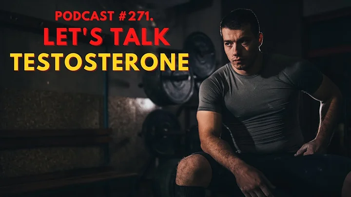 #271. Lets Talk Testosterone - With Dr Chris McLel...