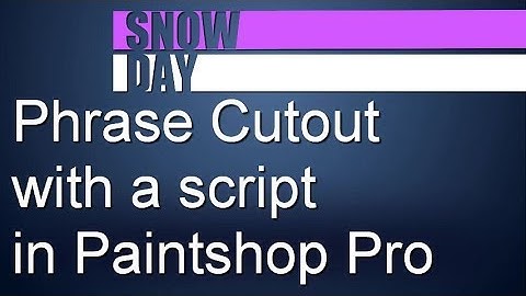 Creating a Phrase Cutout with a script in PaintShop Pro