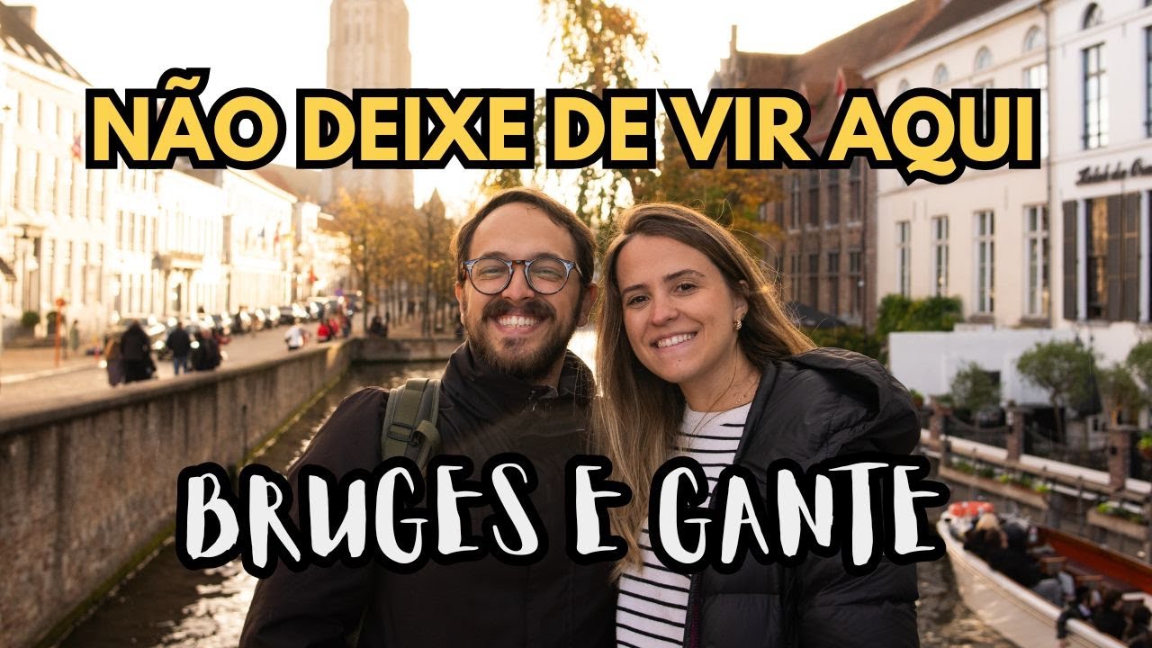 AS DUAS MELHORES CIDADES DA BÉLGICA: o que fazer na Bélgica - 1 dia em Bruges e Gante - T.1 EP.33