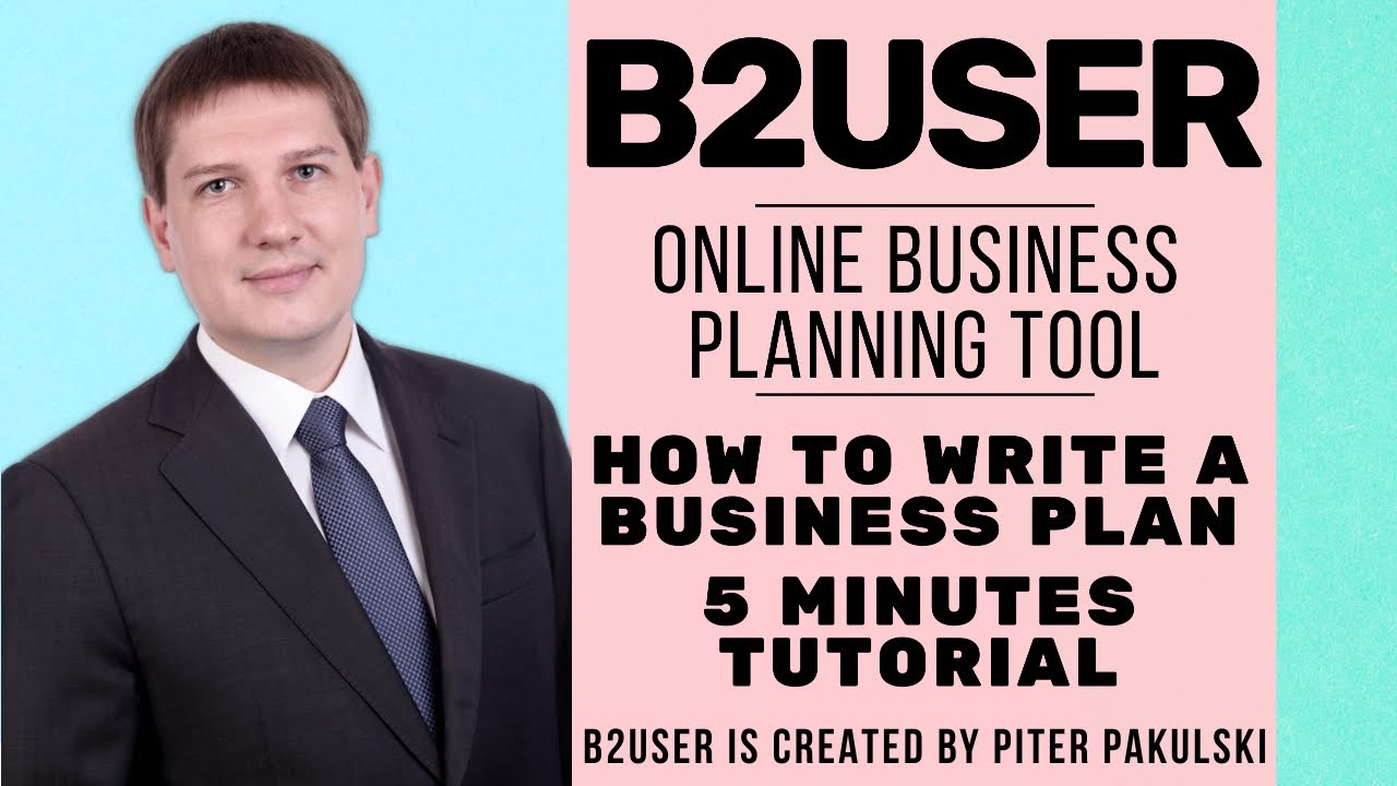 How to write a business plan? Use B2USER online business planning tool ...