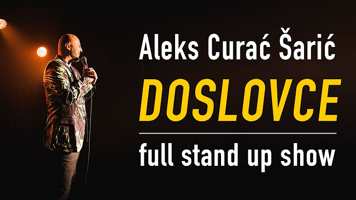 Aleks Curać Šarić - DOSLOVCE (full stand up show)